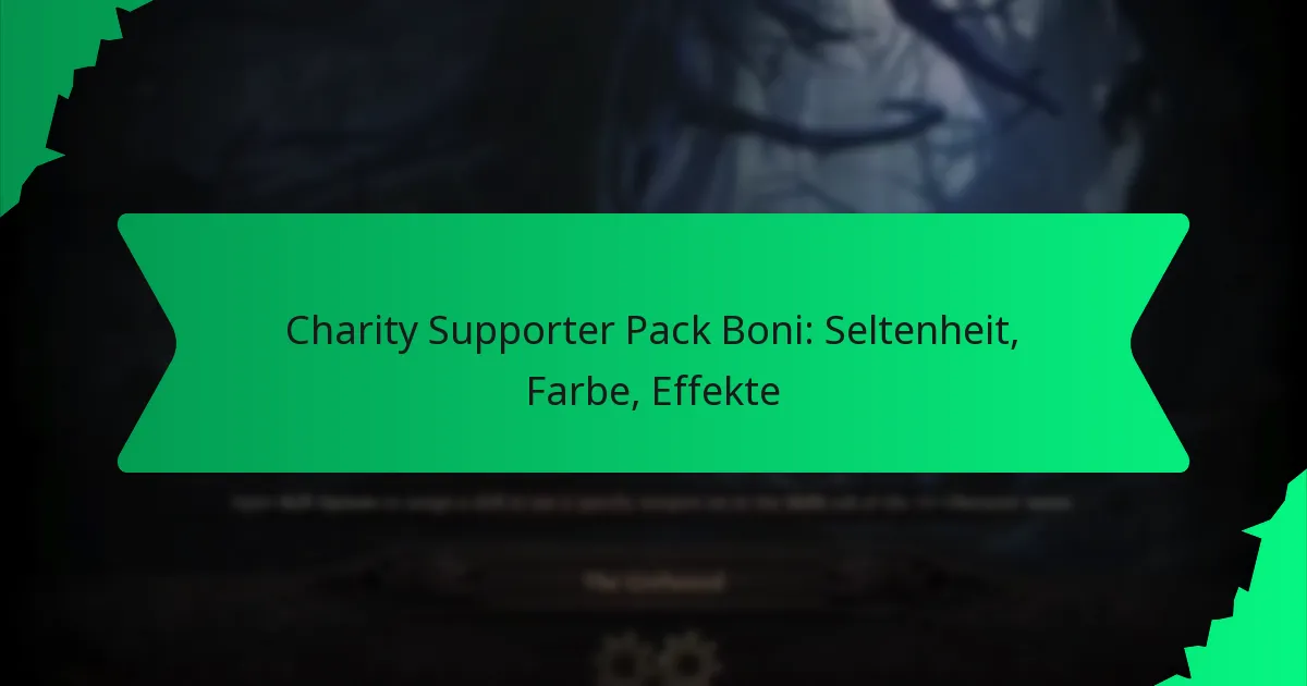 Charity Supporter Pack Boni: Seltenheit, Farbe, Effekte