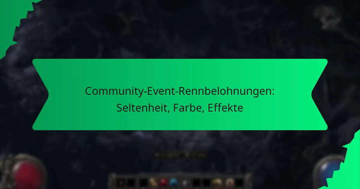 Community-Event-Rennbelohnungen: Seltenheit, Farbe, Effekte