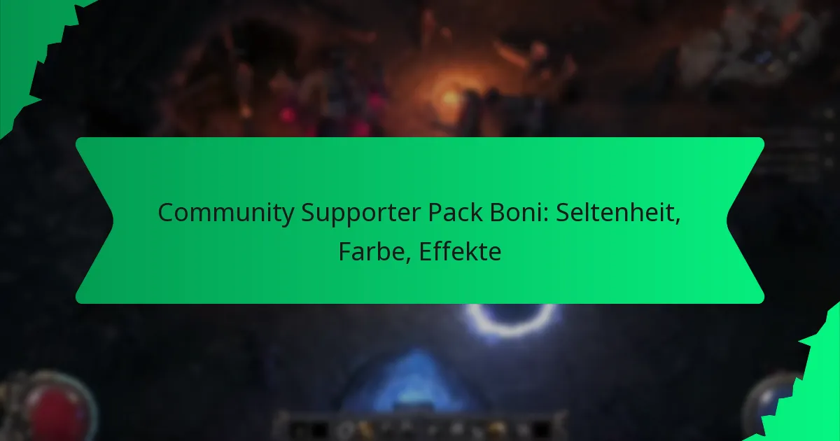 Community Supporter Pack Boni: Seltenheit, Farbe, Effekte