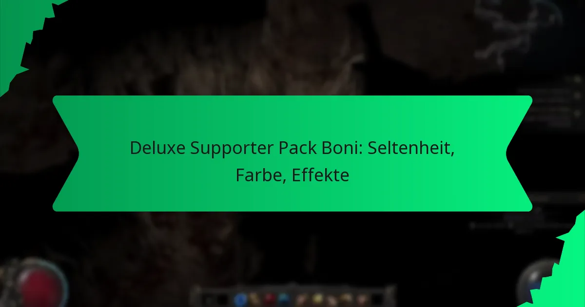 Deluxe Supporter Pack Boni: Seltenheit, Farbe, Effekte