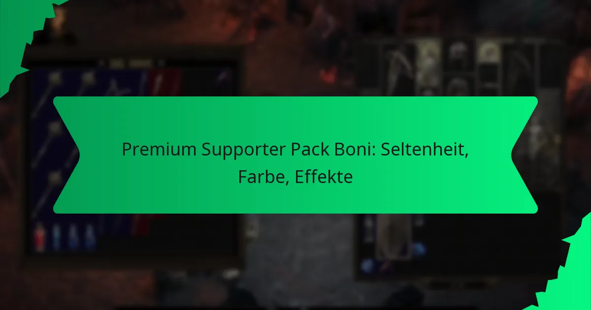 Premium Supporter Pack Boni: Seltenheit, Farbe, Effekte