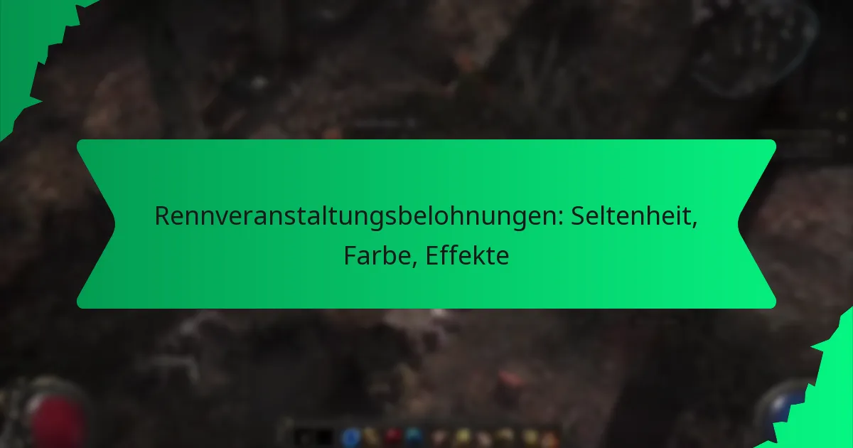 Rennveranstaltungsbelohnungen: Seltenheit, Farbe, Effekte