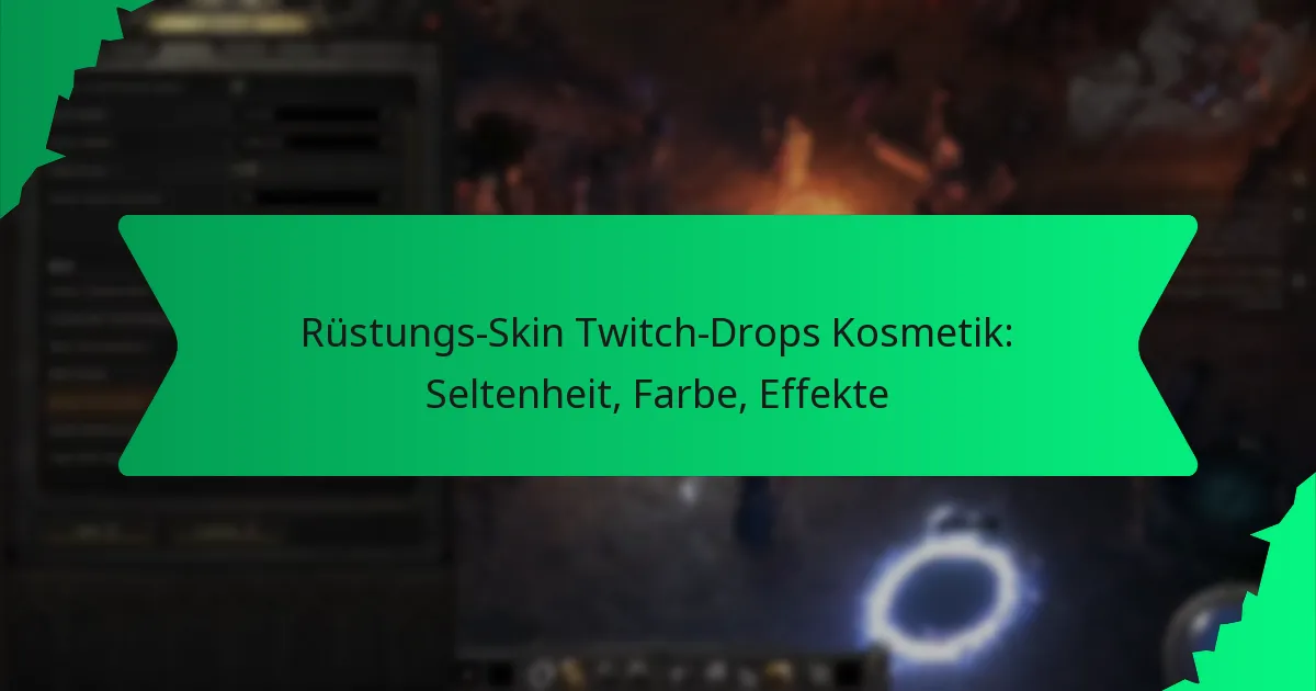 Rüstungs-Skin Twitch-Drops Kosmetik: Seltenheit, Farbe, Effekte