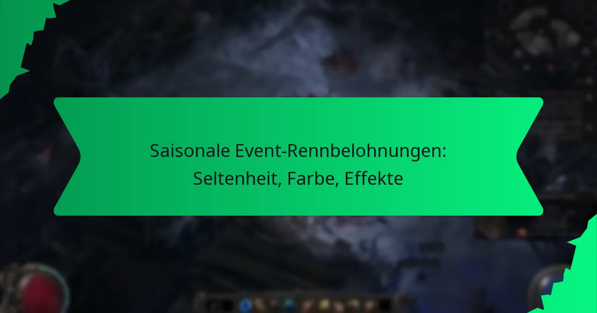 Saisonale Event-Rennbelohnungen: Seltenheit, Farbe, Effekte