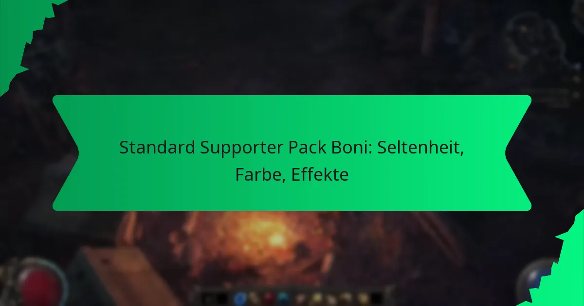 Standard Supporter Pack Boni: Seltenheit, Farbe, Effekte