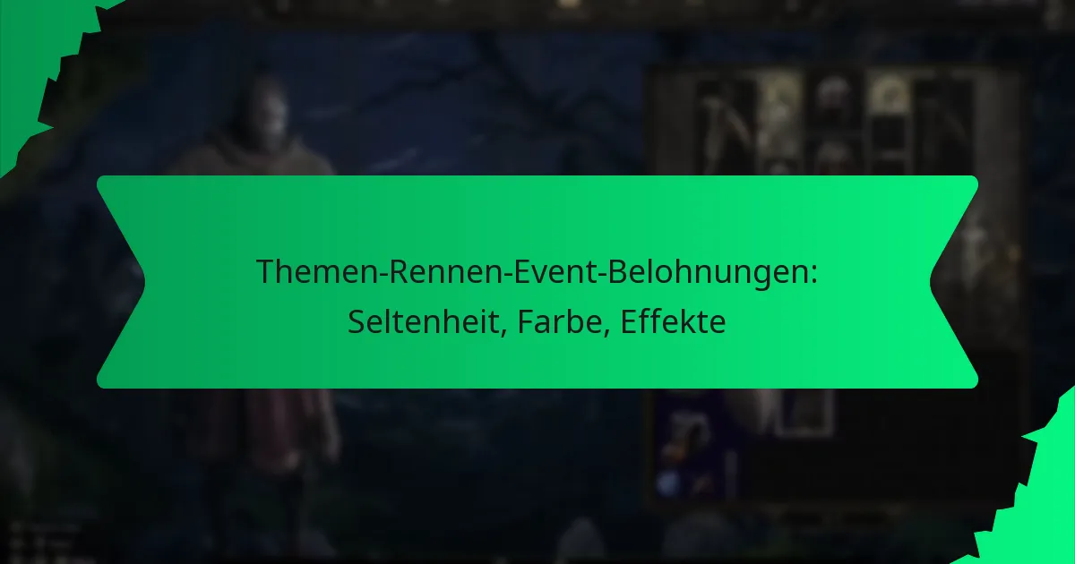 Themen-Rennen-Event-Belohnungen: Seltenheit, Farbe, Effekte