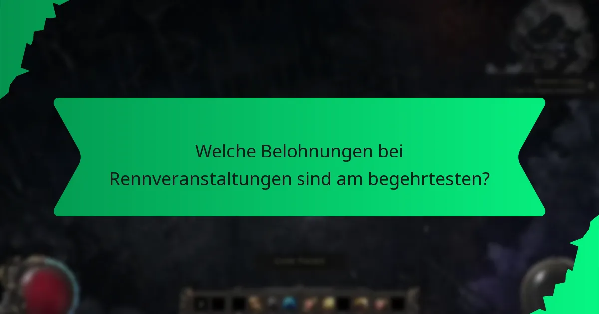 Welche Belohnungen bei Rennveranstaltungen sind am begehrtesten?