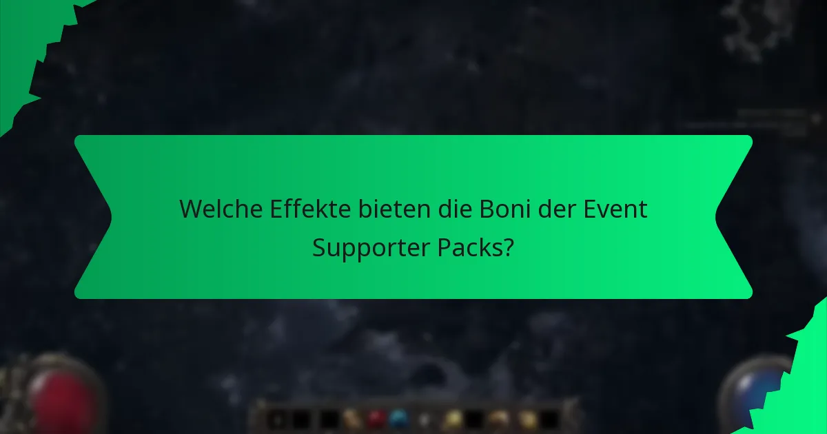 Welche Effekte bieten die Boni der Event Supporter Packs?