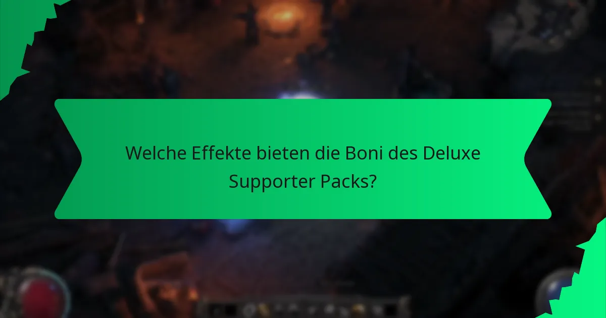 Welche Effekte bieten die Boni des Deluxe Supporter Packs?