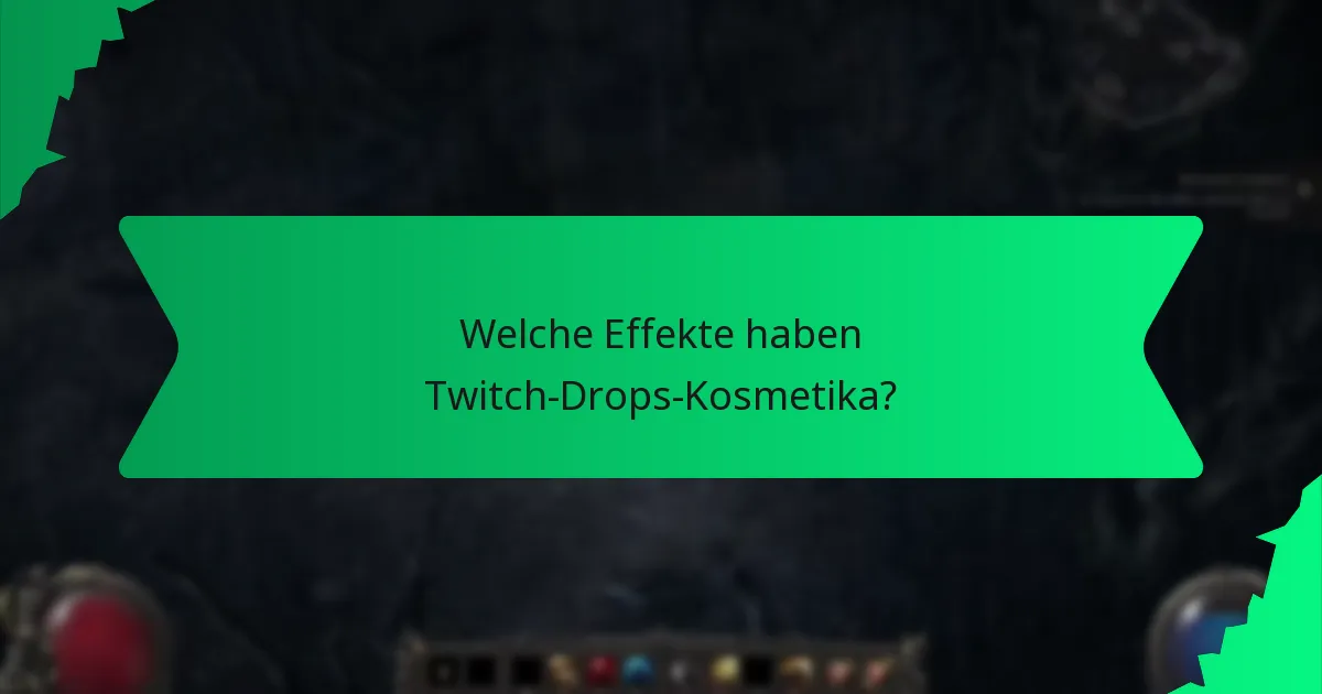 Welche Effekte haben Twitch-Drops-Kosmetika?