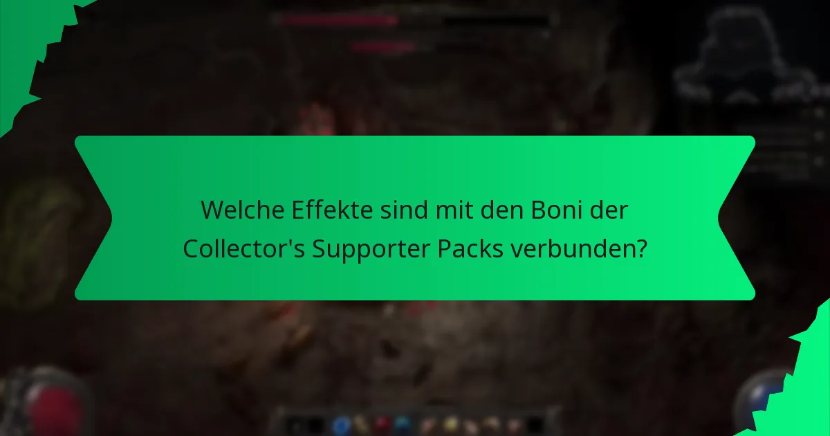 Welche Effekte sind mit den Boni der Collector's Supporter Packs verbunden?