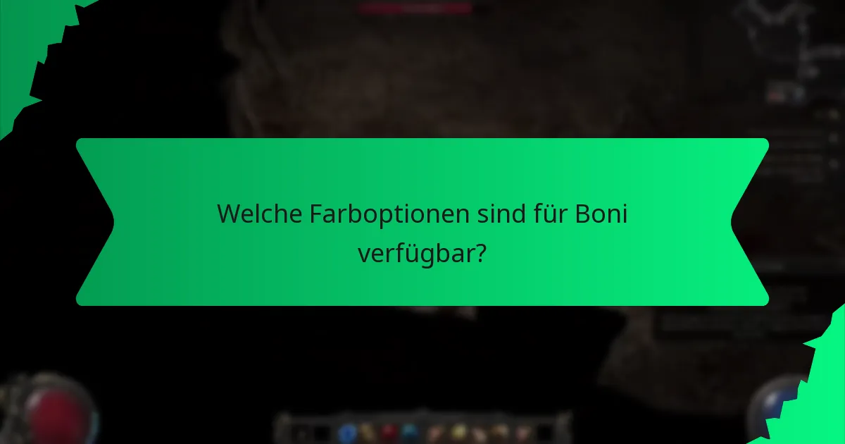 Welche Farboptionen sind für Boni verfügbar?