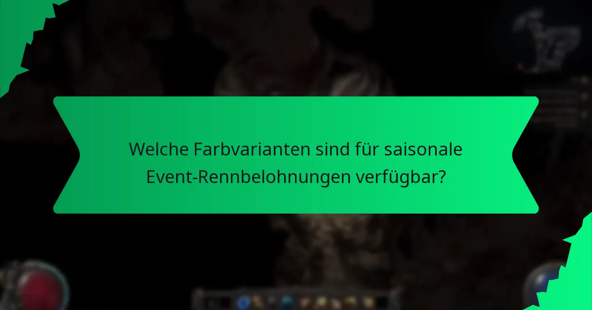 Welche Farbvarianten sind für saisonale Event-Rennbelohnungen verfügbar?