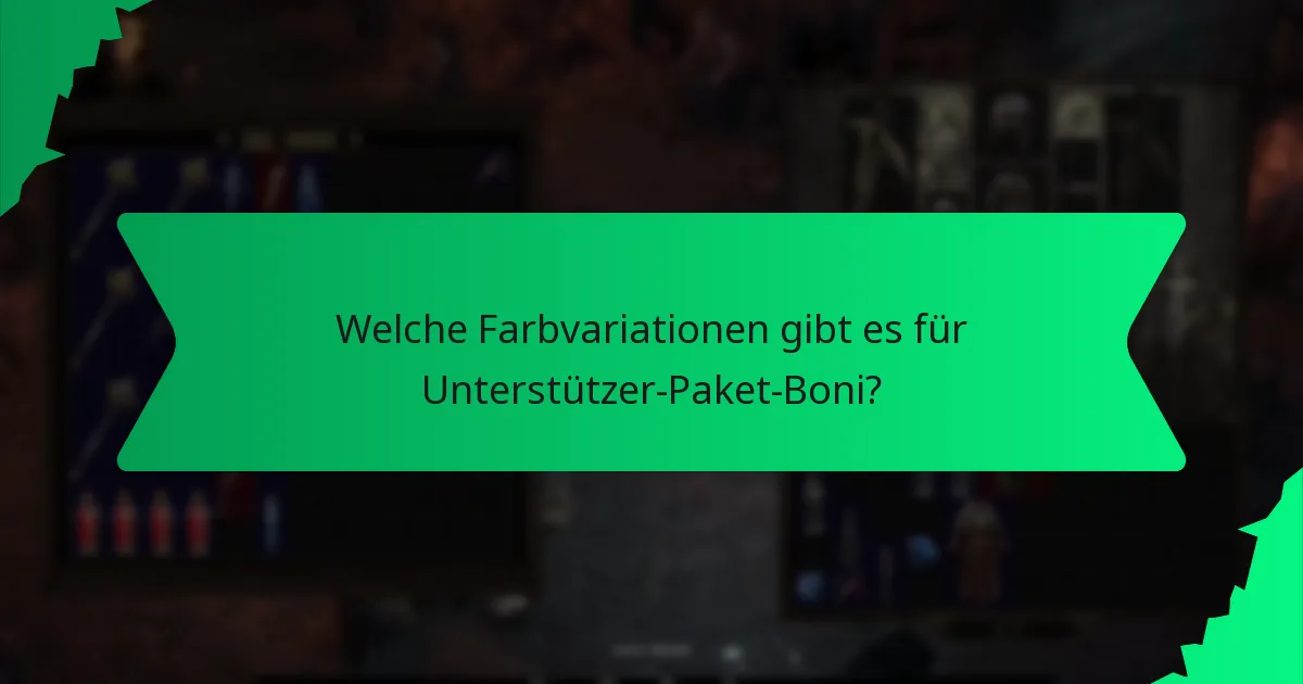 Welche Farbvariationen gibt es für Unterstützer-Paket-Boni?