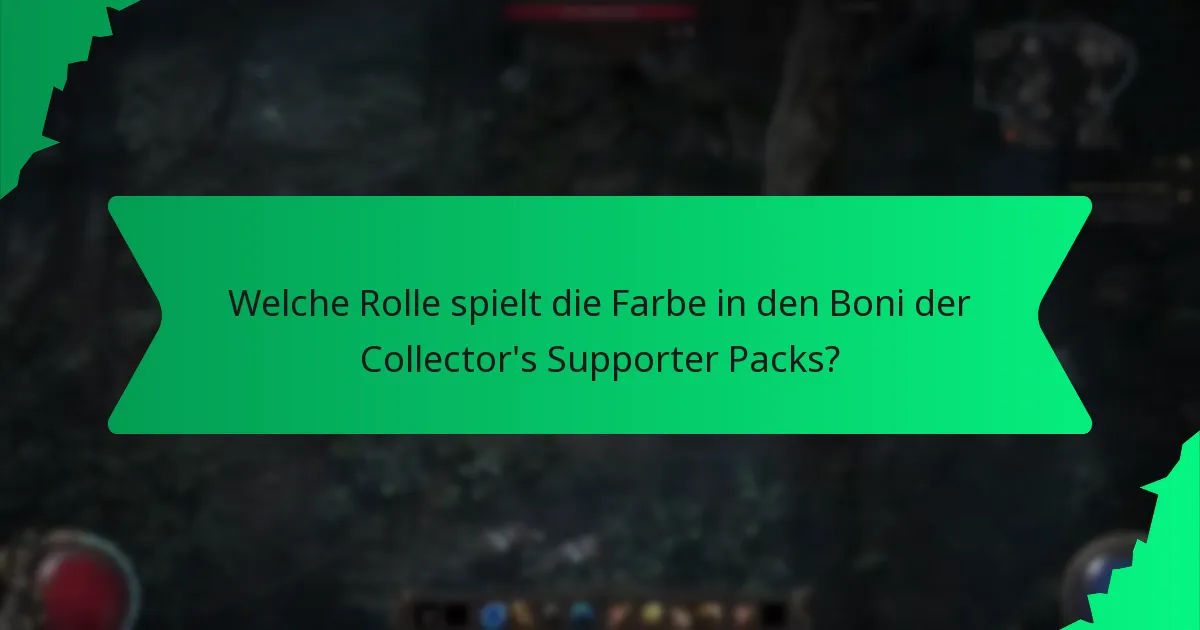 Welche Rolle spielt die Farbe in den Boni der Collector's Supporter Packs?