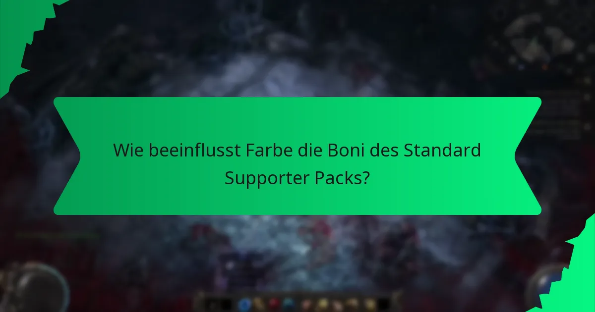 Wie beeinflusst Farbe die Boni des Standard Supporter Packs?